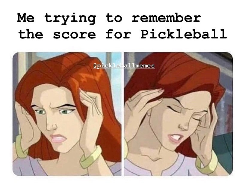 Pickleball Memes - Trying to remember Pickleball Score