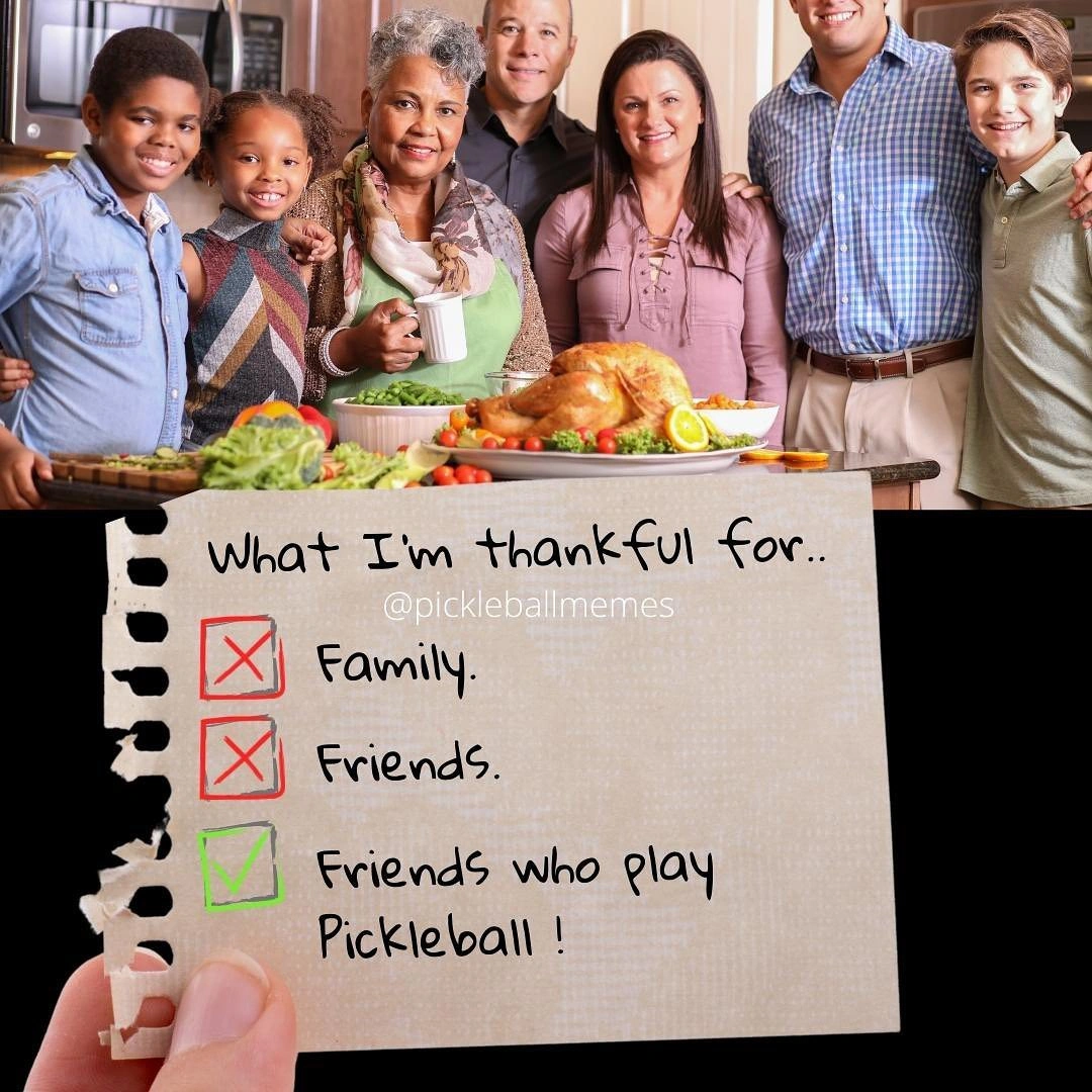 Pickleball Memes - What I'm Thankful for?