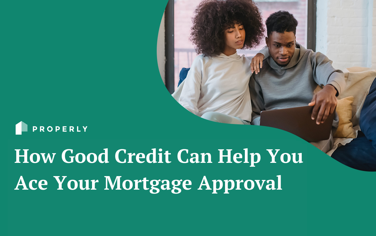 factors-that-impact-mortgage-approval-properly-properly