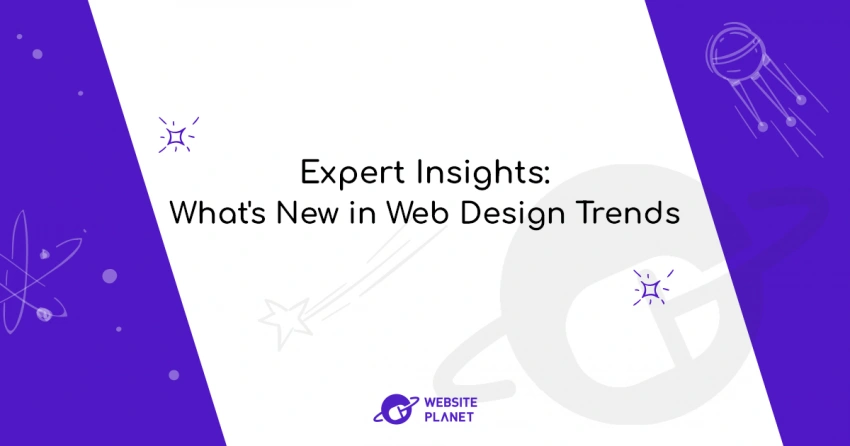 Expert Insights: What’s New in Web Trends 2024