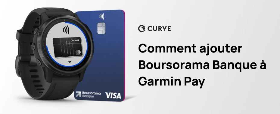 Comment ajouter Boursorama Banque à Garmin Pay