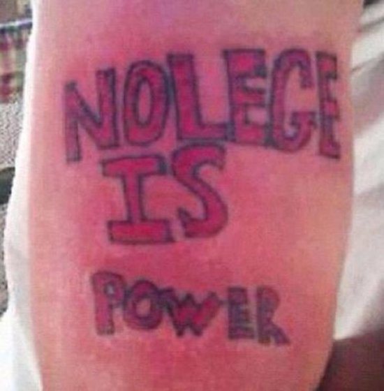 noledge is power tattoo went wrong