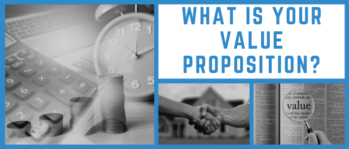 What is Your Value Proposition?