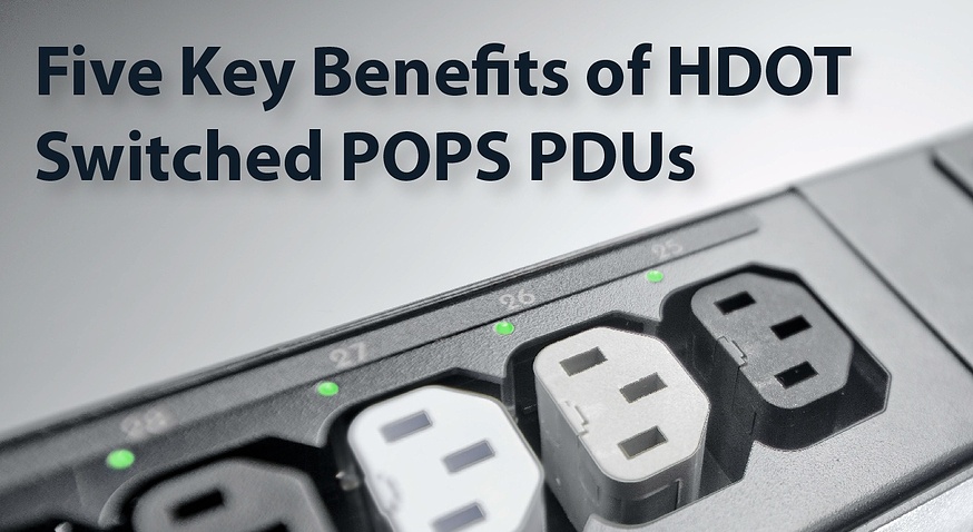 five-key-benefits-of-hdot-switched-pops-pdus - https://cdn.buttercms.com/cN3Qs5JDSHaLlvupquOi