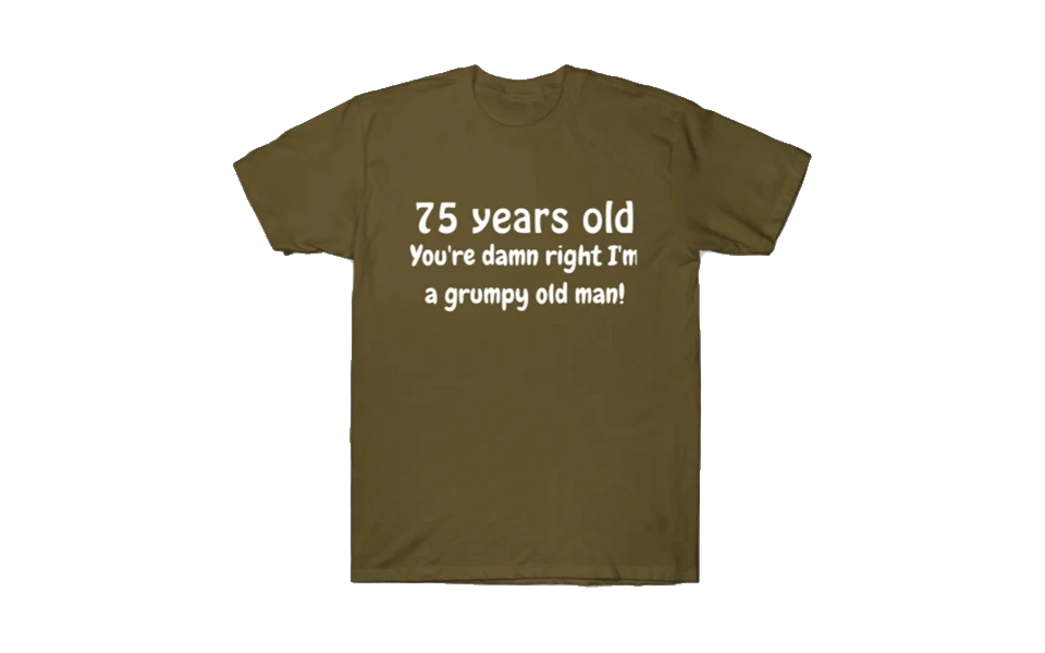75th-birthday-gift-ideas-grumpy-old-man-shirt.webp