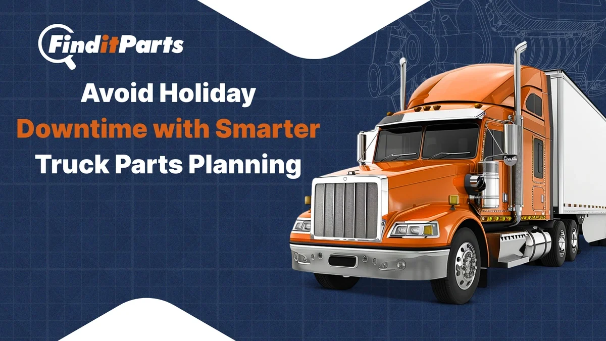 Heavy Duty Truck Parts Store Hours Over the Holidays