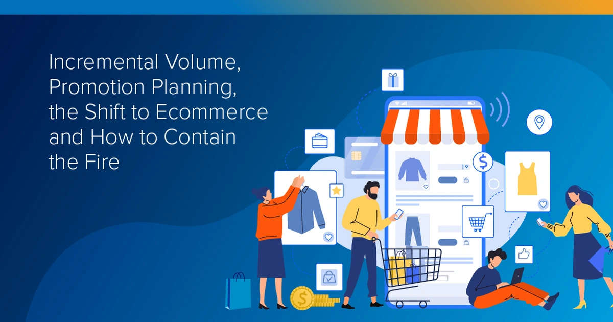 Incremental Volume, Promotion Planning, the Shift in CPG to Ecommerce ...