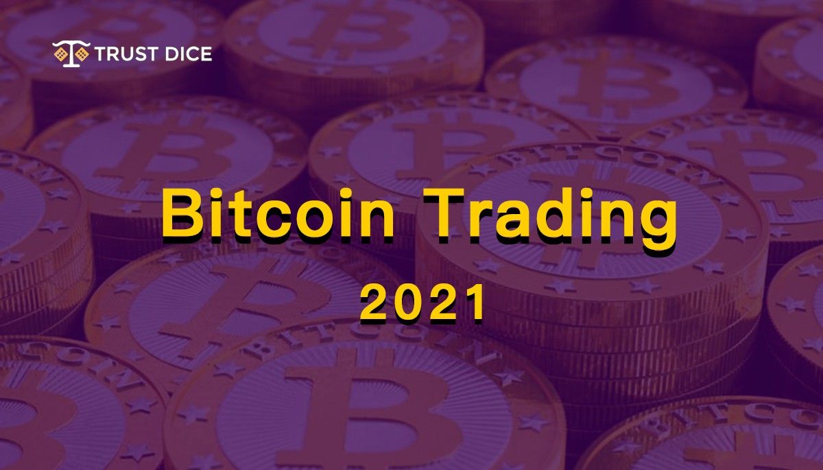 Bitcoin trading 2021