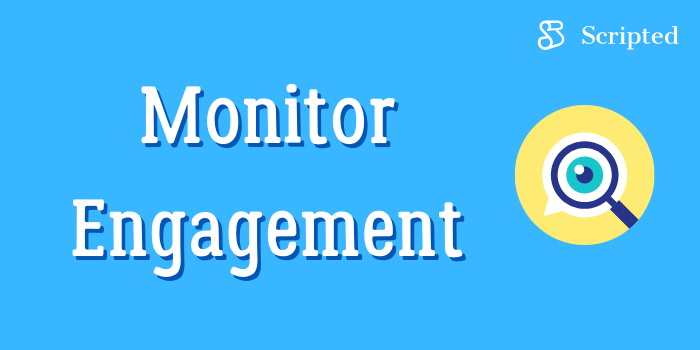 Monitor Engagement