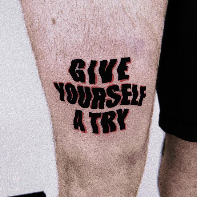 give yourself a try tattoo lettering 