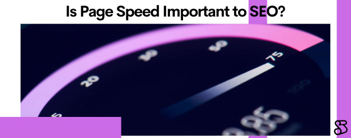 Is Page Speed Important to SEO?