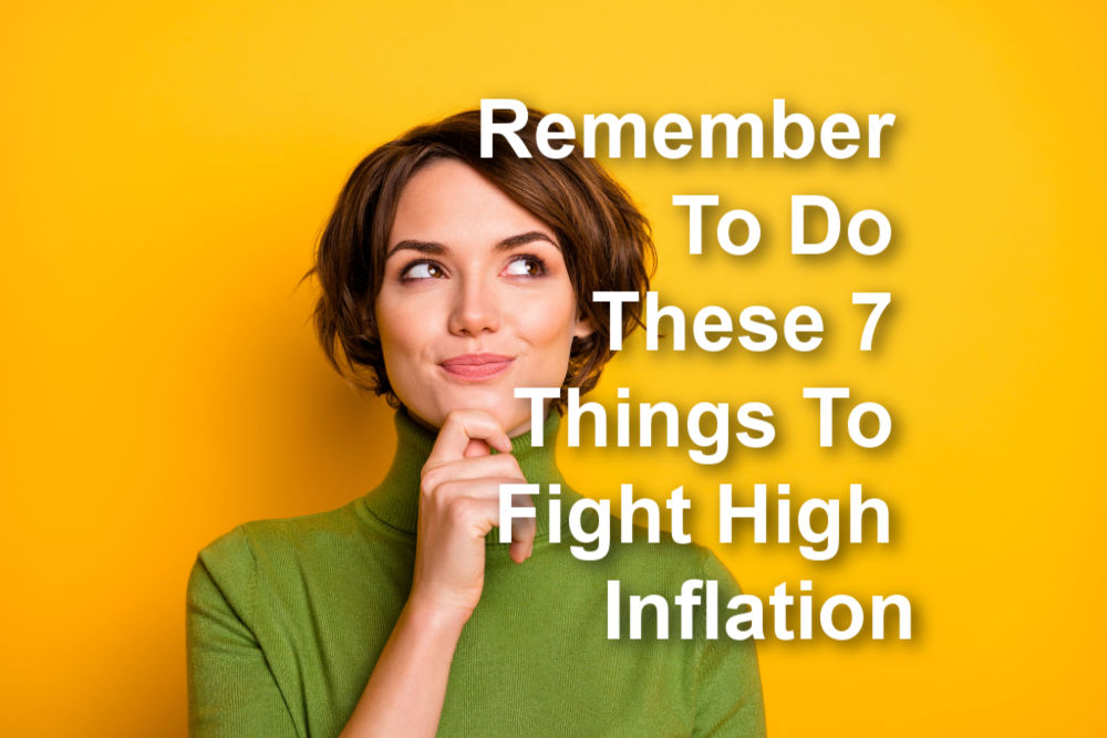 woman smiling and thinking with text Remember To Do These 7 Things To Fight High Inflation
