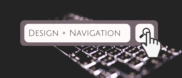 Design and Navigation