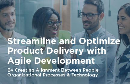 Streamline & Optimize Product Delivery With Agile Development