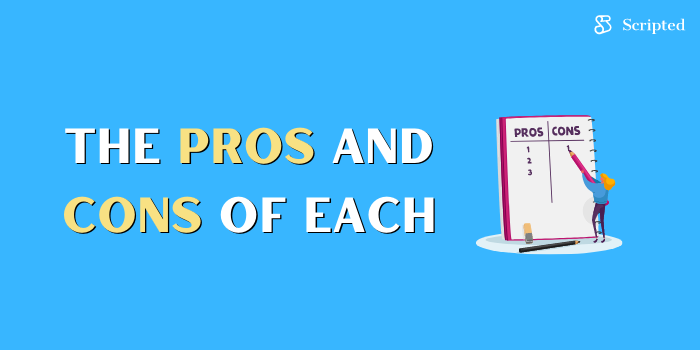 The Pros and Cons of Each