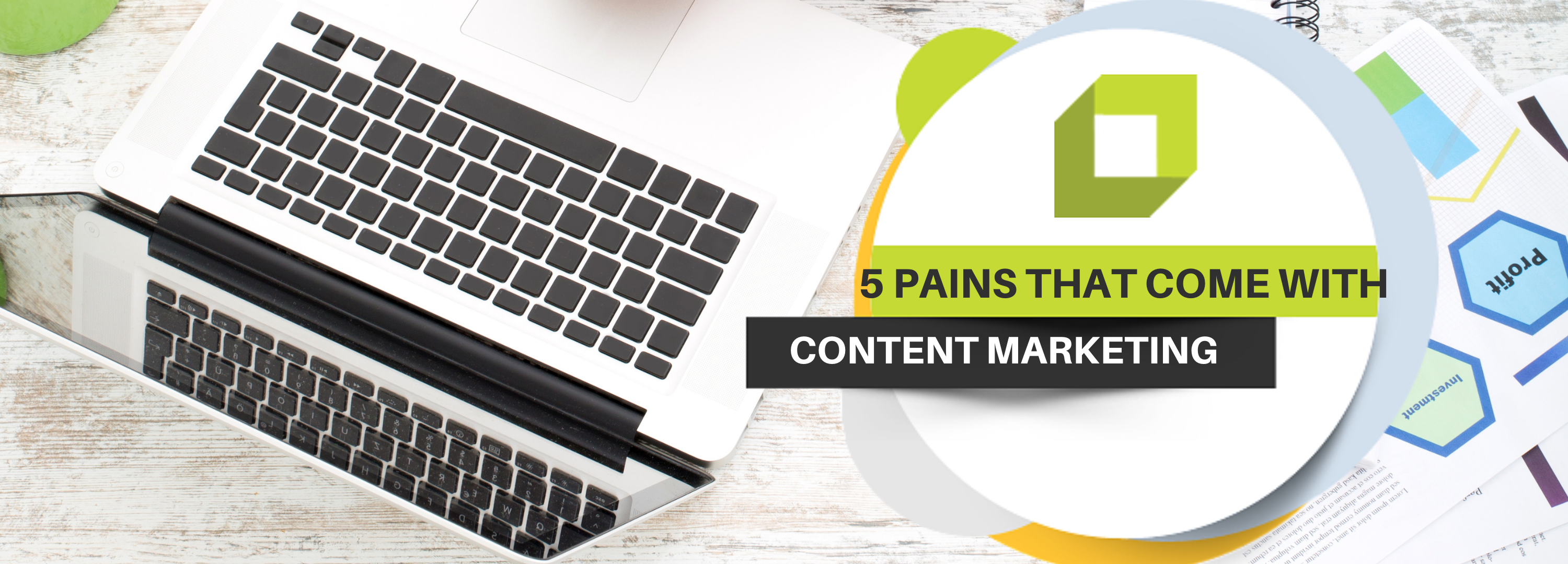 5 Pains That Come With Content Marketing