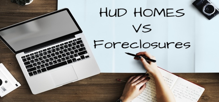 HUD Homes vs Foreclosed Homes