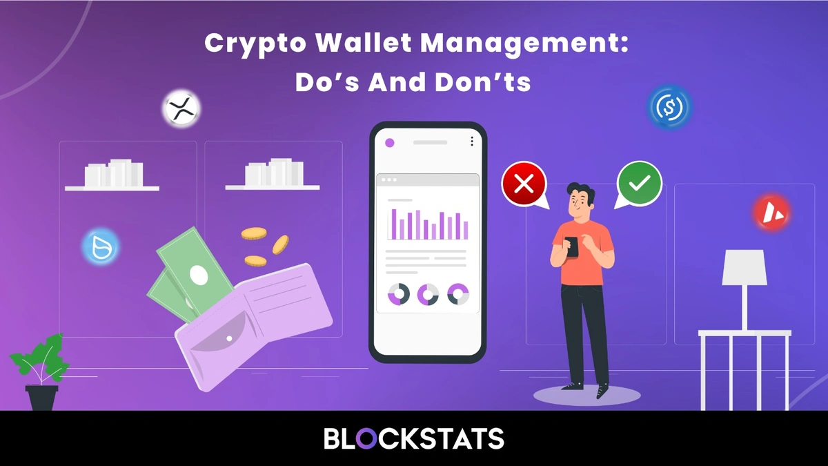 Crypto Wallet Management: Do’s and Don’ts