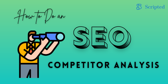 How to Do an SEO Competitor Analysis