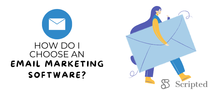 How do I Choose an Email Marketing Software?