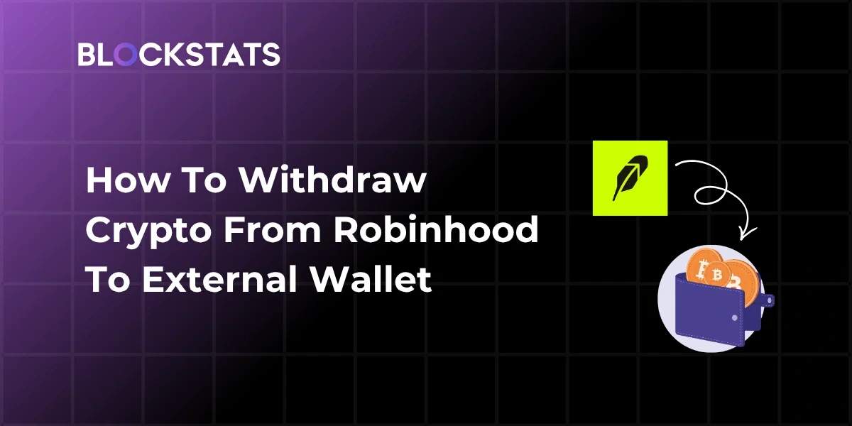 How To Withdraw Crypto From Robinhood To External Wallet (2026)