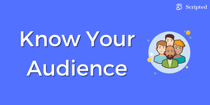 1. Know Your Audience