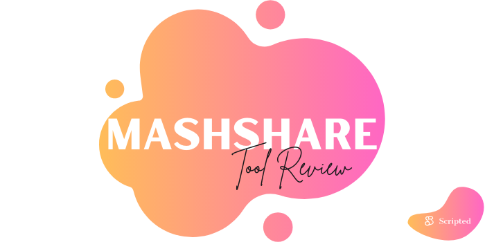 MashShare Tool Review | Scripted