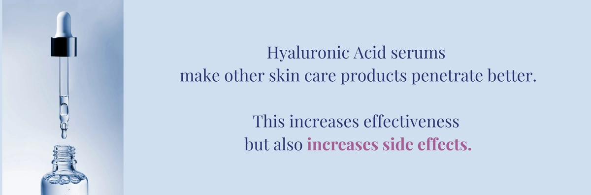 hyaluronic acid serum helps pentrate skin care products better