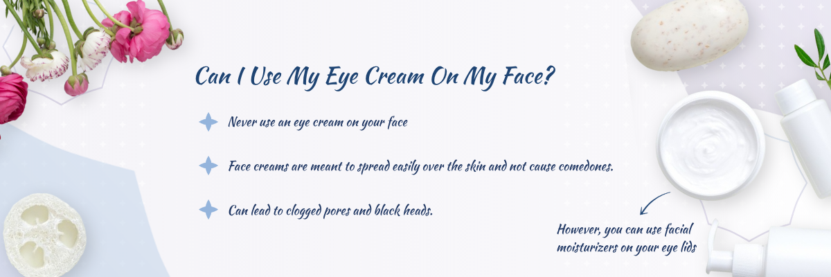 Can I use my eye cream on my face?