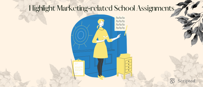 Highlight Marketing-related School Assignments