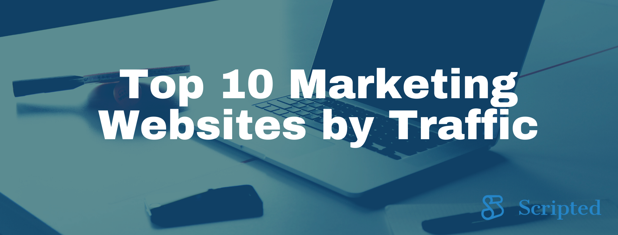 Top 10 Marketing Websites By Organic Traffic