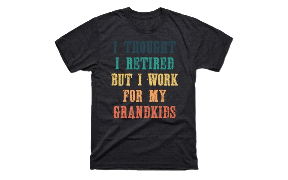 i-work-for-my-grandkids-tshirt-retire...