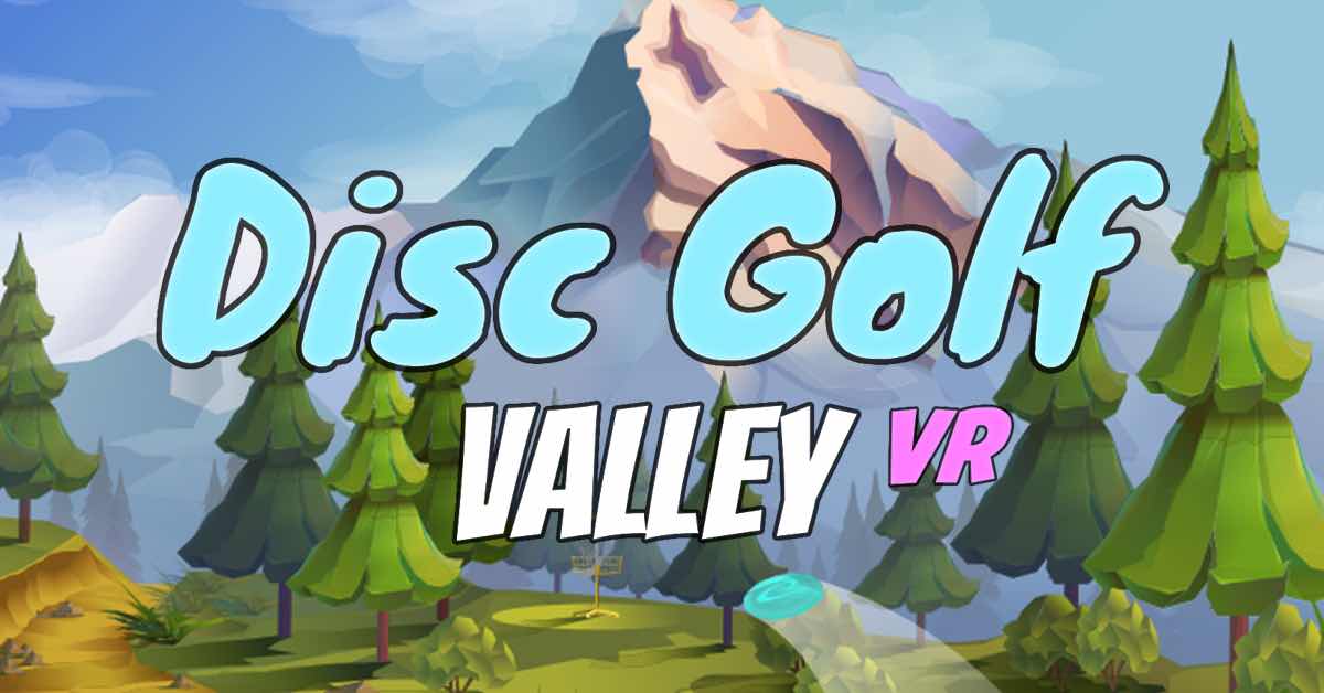 Disc Golf Valley From Hobby To Job, From Mobile To VR Release Point