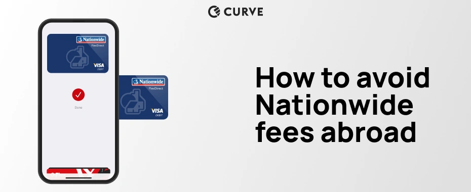 Avoid Nationwide fees abroad