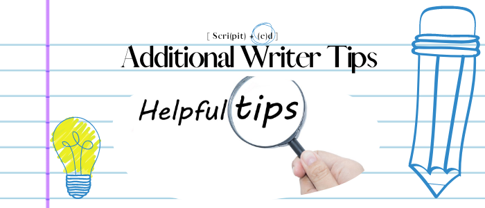 Additional Writer Tips