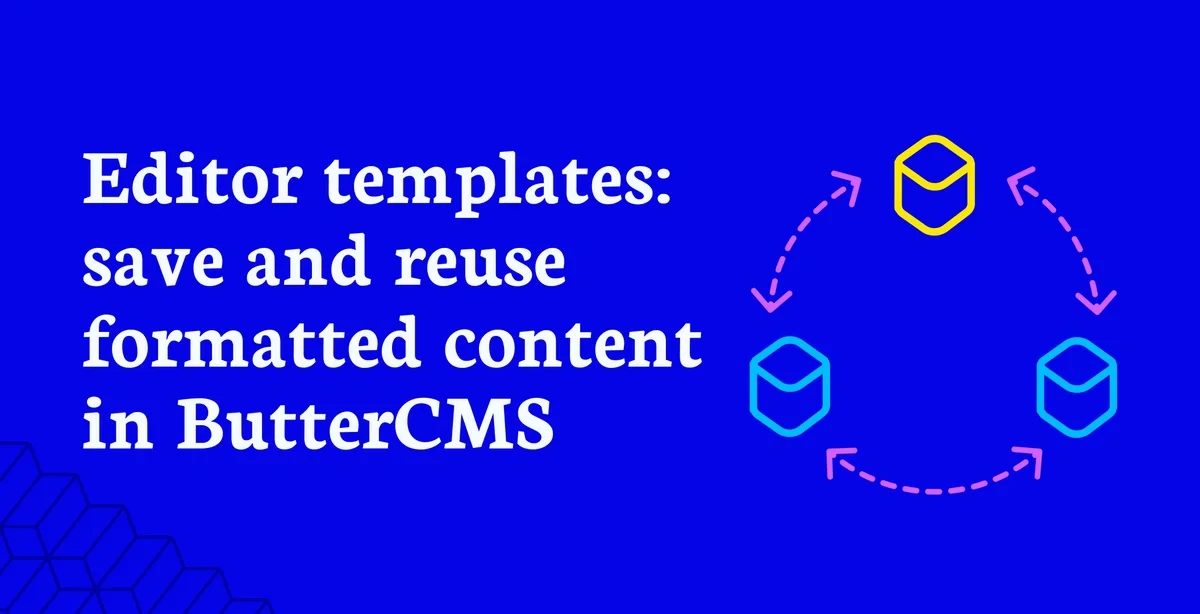 ButterCMS WYSIWYG toolbar showing the Insert Template and Save as Template buttons with the template picker open