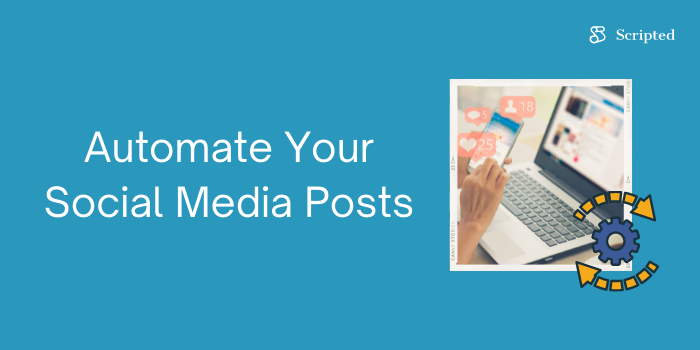Automate Your Social Media Posts