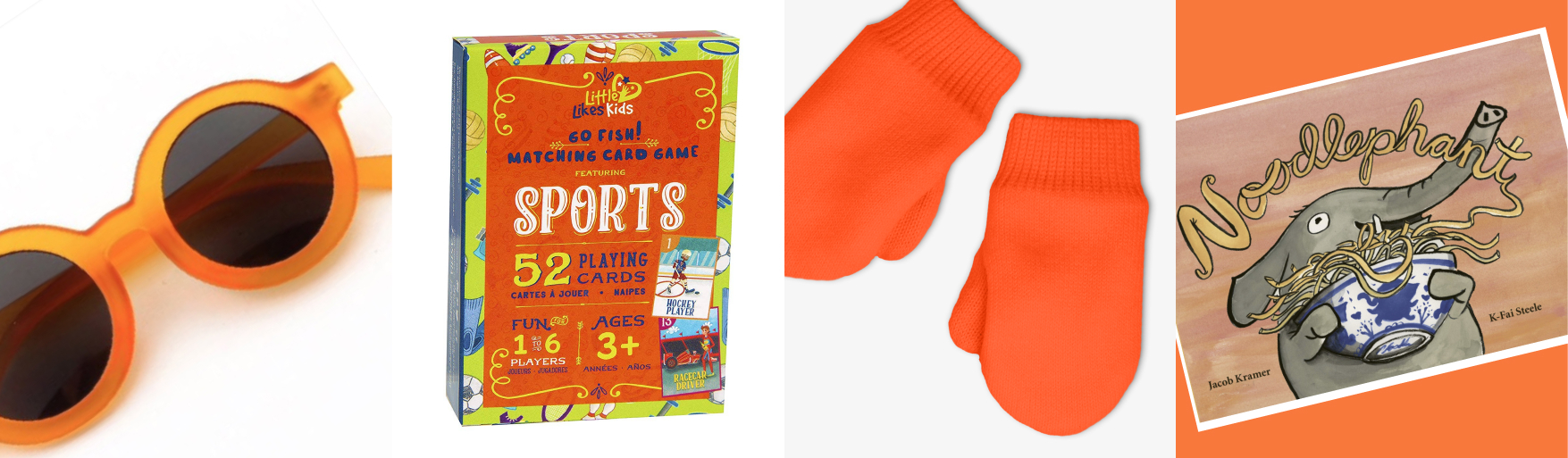 orange round sunglasses, sports go fish card game, orange mittens, noodlephant book