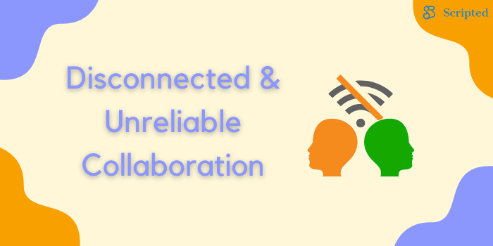 disconnected and unreliable collaboration