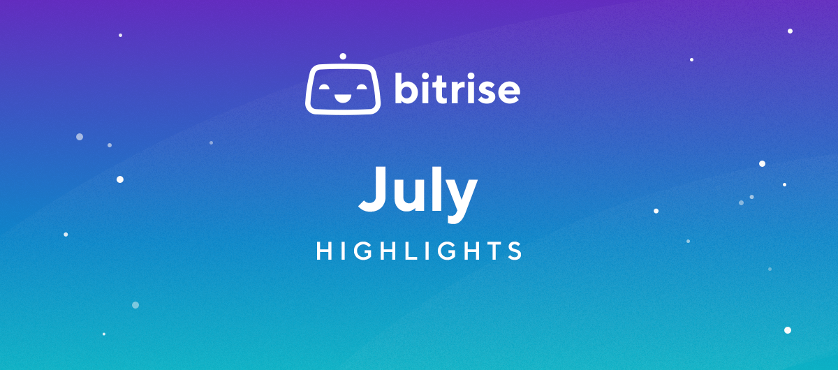 July highlights