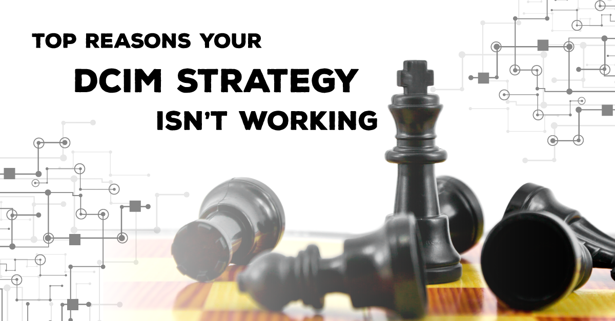 top-reasons-your-dcim-strategy-isnt-working - https://cdn.buttercms.com/j3cUd4MmQJqWOTKRDT4g