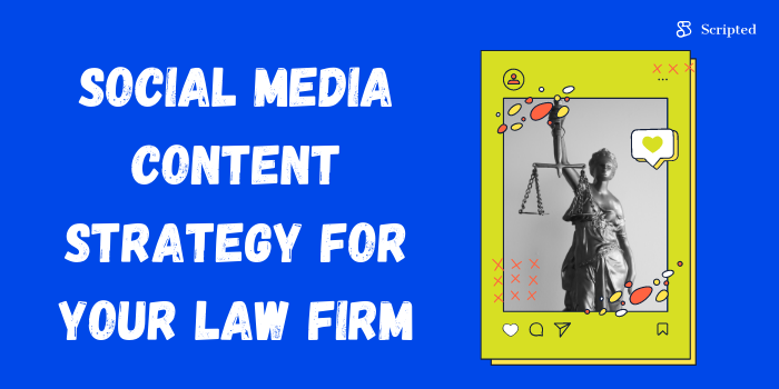 Social Media Content Strategy for Law Firms