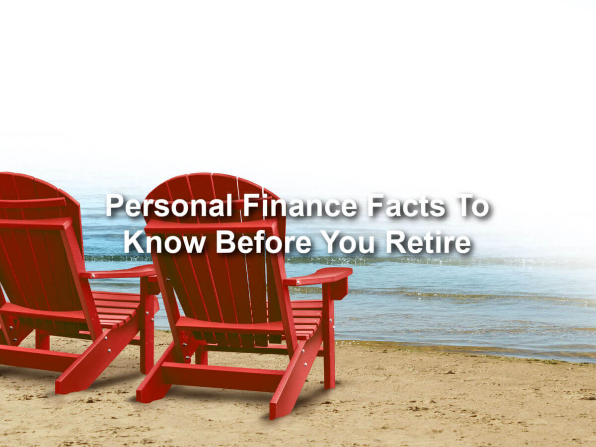 beach chair on beach with text overlay Personal Finance facts to know before you retire