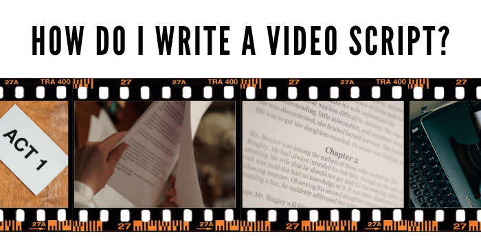 How Do I Write a Video Script?