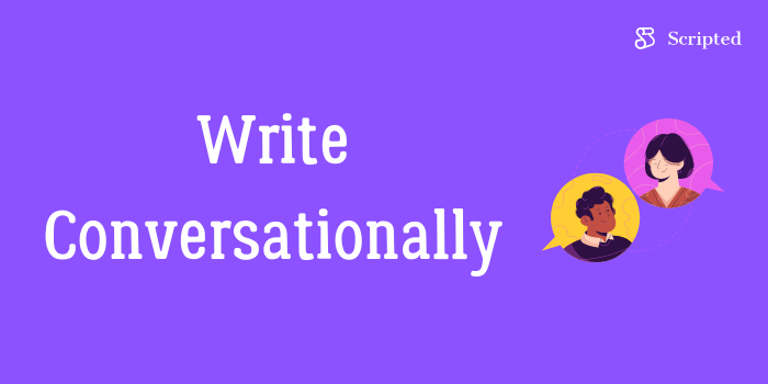 Write Conversationally