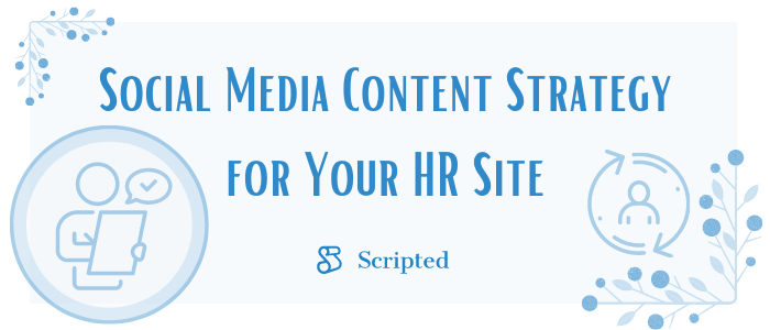 Social Media Content Strategy for Your HR Site