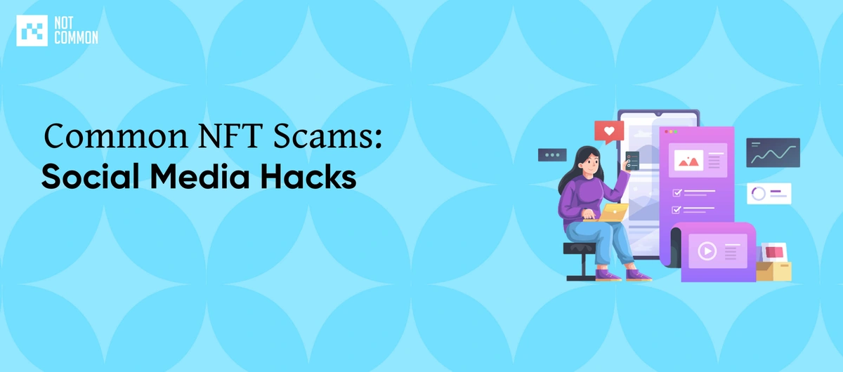 Common NFT Scams: Social Media Hacks