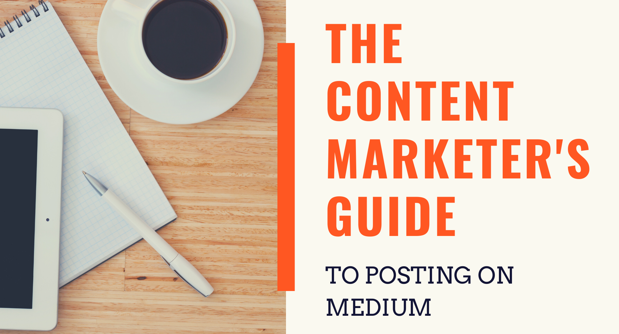 The Content Marketer's Guide to Posting on Medium