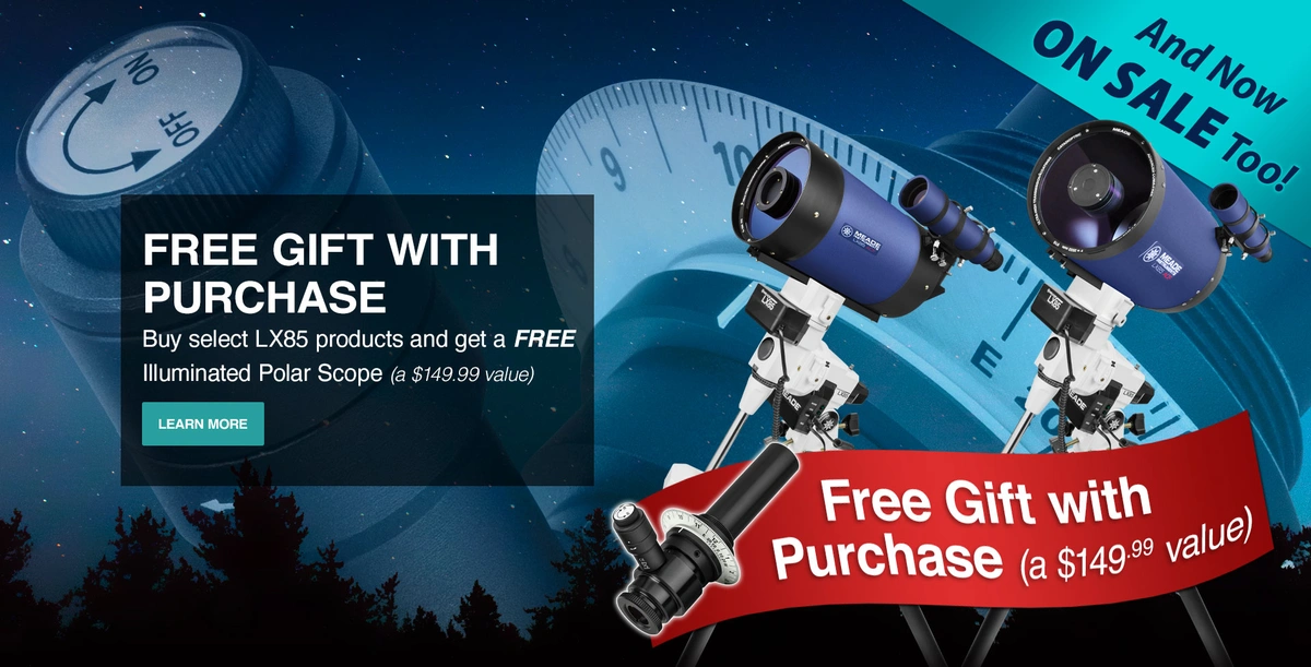 Free Gift With Purchase: Buy Select LX85 Products And Get A Free Illuminated Polar Scope