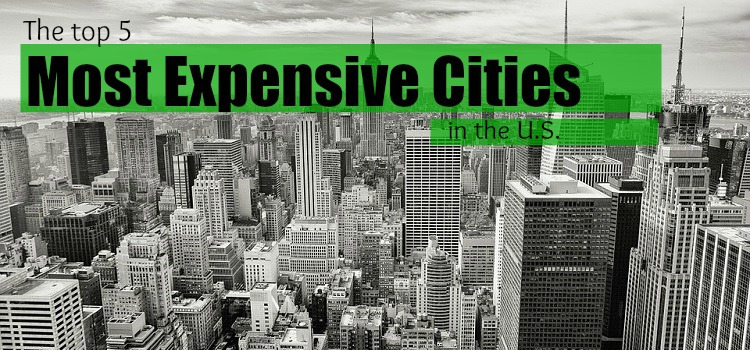 Top 5 Most Expensive Cities in the U.S.